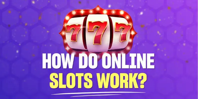 How do online slots work? A guide to playing